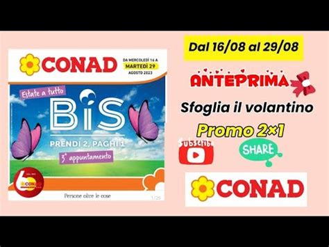 Volantino Conad Conad Bis Prendi Paghi In Anteprima Dal Al