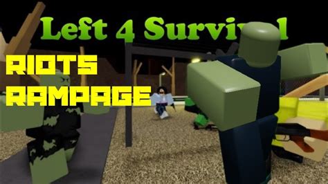 Riot Compilation Roblox Left 4 Survival Youtube