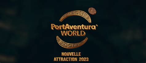 Portaventura World Annonce Un Roller Coaster Uncharted Le Blog De