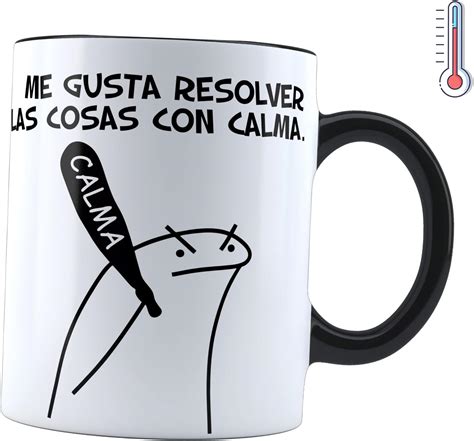 Taza Mágica Flork Me Gusta Resolver Las Cosas Con Calma Meme Frase
