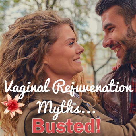 Were Out To Bust Myths About Vaginal Rejuvenation This Weeks Myth