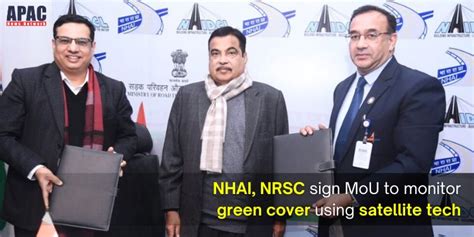 Nhai And Nrsc Team Up To Monitor Green Cover Using Satellite Tech