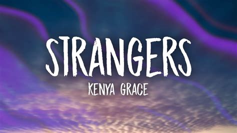 Kenya Grace Strangers Lyrics Youtube