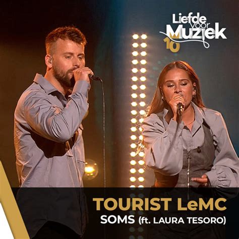 Stream Soms Uit Liefde Voor Muziek Feat Laura Tesoro By Tourist