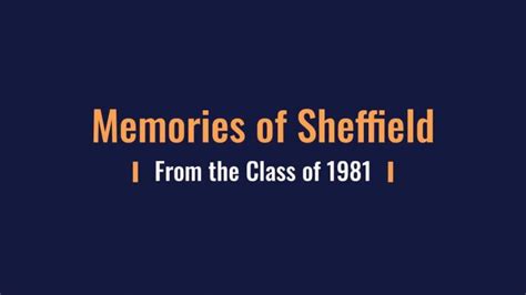 Welcome To The Class Of 1981 Alumni The University Of Sheffield