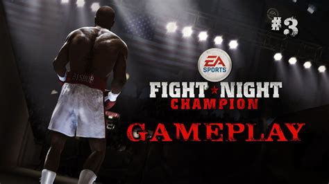 FIGHT NIGHT CHAMPION - GAMEPLAY #3 (SUBIMOS DE CATEGORIA) - YouTube