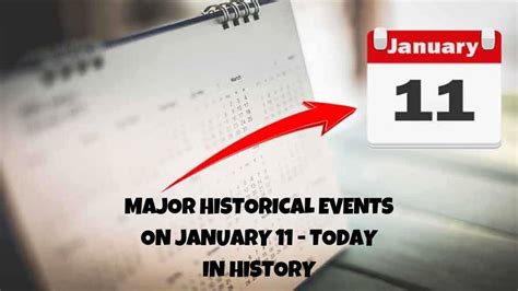 Major Historical Events On January 11 Today In History Gobookmart