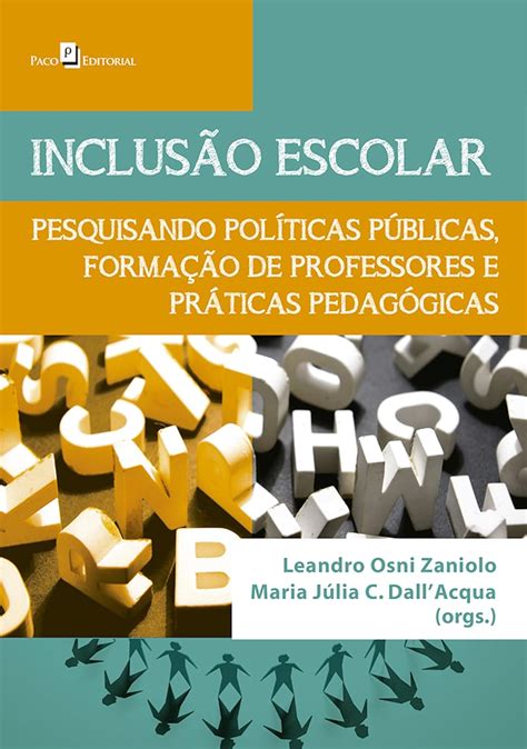 Inclus O Escolar Pesquisando Pol Ticas Forma O De Professores E