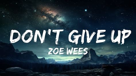 Zoe Wees Don T Give Up Lyrics P Lyrics Letra Youtube