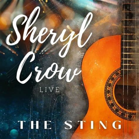 Sheryl Crow - Sheryl Crow Live: The Sting (Live) (2022)