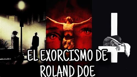 El Exorcismo De Roland Doe Caso Real Youtube