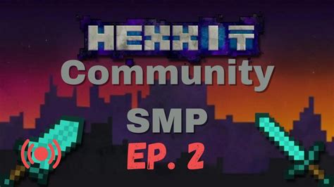 Hexxit Updated Modded Minecraft Community SMP Ep 2 YouTube