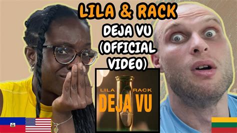 REACTION TO LILA RACK DEJA VU Music Video FIRST TIME LISTENING