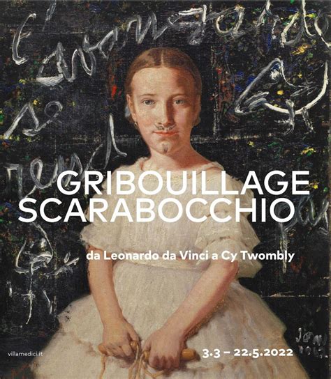 Mostra Gribouillage Scarabocchio Da Leonardo Da Vinci A Cy Twombly