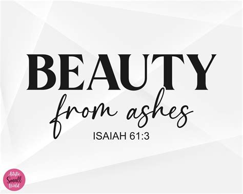 Beauty From Ashes SVG Christian Svg Religious Svg Faith Svg God Svg