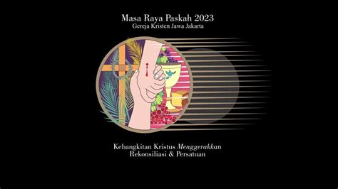 Jadwal Pekan Suci Masa Raya Paskah Gkj Jakarta Youtube