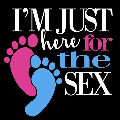 I M Just Here For The Sex Gender Reveal Party Svg Dxf Etsy