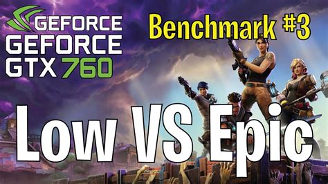 Fortnite Benchmark Low Vs Epic Settings Gtx Q Gb