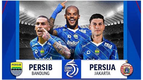 Tayang Liga Persib Vs Persija Dan Final Liga Semen Padang Vs Psbs