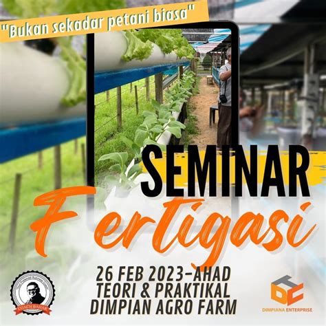 Jom Sertai Seminar Fertigasi Bersama Coach Bahar Dimpian Agro Farm