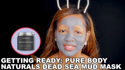 Getting Ready With Me Pure Body Naturals Dead Sea Mud Mask Review Youtube