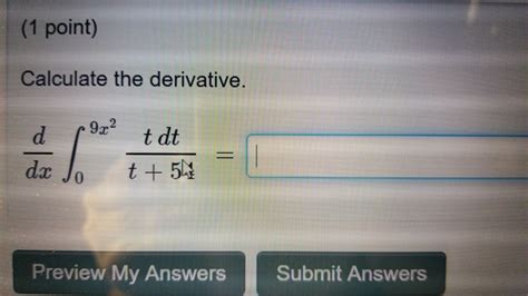 Solved 1 Point Calculate The Derivative Dp 9x Tdt Dx Jo T Chegg