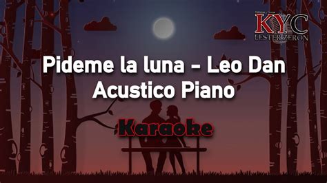 Pideme La Luna Leo Dan Karaoke Acustico Piano YouTube Music