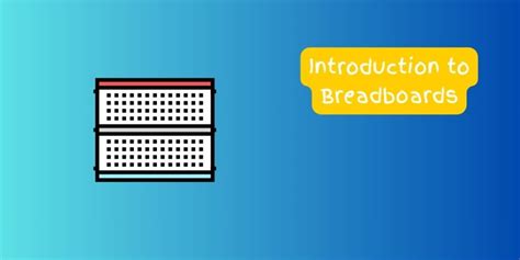 Introduction To Breadboards Concepts Lab