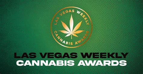 Las Vegas Weekly Cannabis Awards Las Vegas Weekly