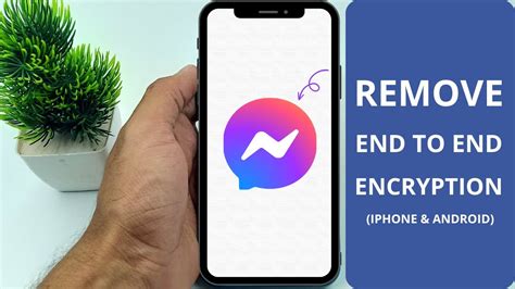 How To Remove End To End Encryption In Messenger Iphone Android