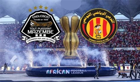 Match Esp Rance De Tunis Vs Tp Mazembe O Regarder Le Quart De Finale