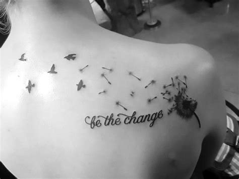 Be The Change Tattoo Idea | Change tattoo, Tattoos, Dandelion tattoo ...