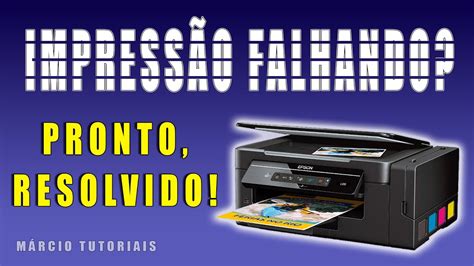 Impressora Epson Falha Na Impress O Pronto Resolvido Tutorial