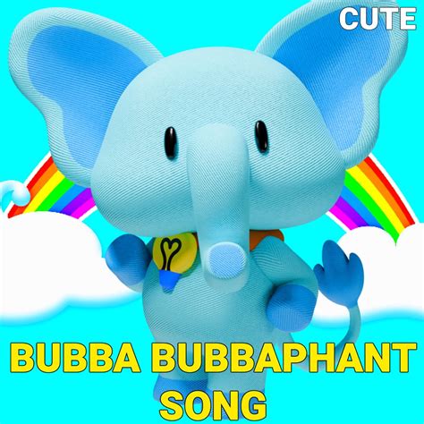 ‎bubba Bubbaphant Song Poppy Playtime Chapter 3 Deep Sleep Cute Version Single Album By