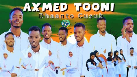 Dhaanto Cusub Goballada Axmed Tooni Muqaalo Hore 2023 YouTube