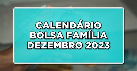 Calendário Bolsa Família dezembro confira as datas