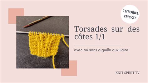 Tutoriel Tricot Torsades Sur Des C Tes Droite Et Gauche