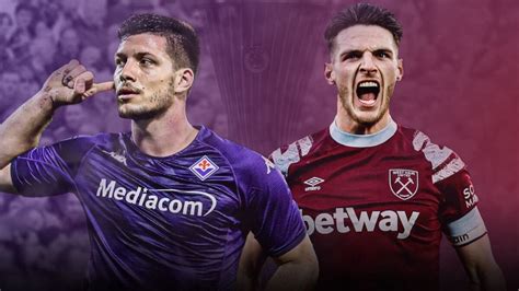 West Ham Fiorentina For Glory In Europa Conference League Final