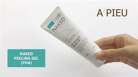 A Pieu Us Naked Peeling Gel Pha Youtube