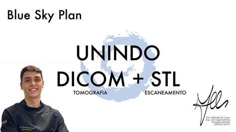 Tutoriais Blue Sky Plan Unindo Dicom Stl Youtube