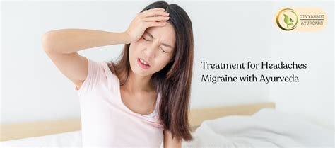 Treatment For Headaches Migraine With Ayurvedia