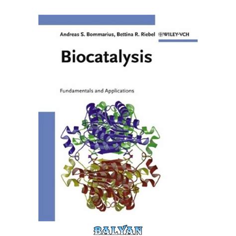بیوکاتالیز: مبانی و کاربردها – وبلاگ کتابخانه دیجیتال بلیان
