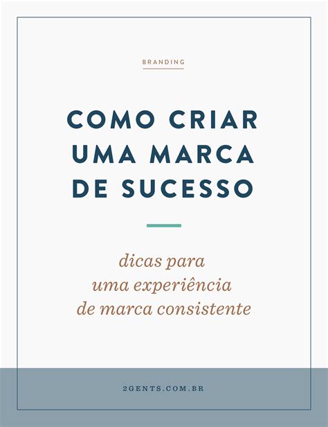 Post Sobre Branding No Nosso Blog Como Criar Uma Marca De Sucesso E