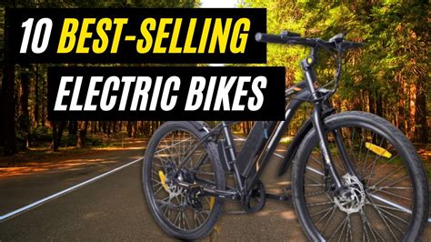 10 Best Selling Electric Bikes Of 2021 Best Of The Best E Bikes Youtube