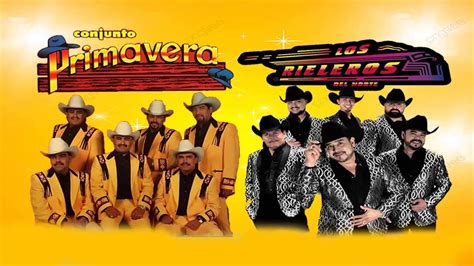 Conjunto Primavera Ft Rieleros Del Norte Mix Norte As Que Dan Sed Edit