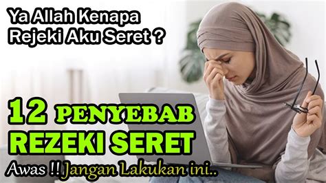 Ini 12 Penyebab Rezeki Menjadi Seret Hindari Hal Seperti Ini YouTube