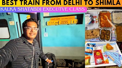 Kalka Shatabdi Express Executive Class Journey Best Train From Delhi