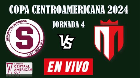 SAPRISSA VS REAL ESTELI EN VIVO COPA CENTROAMERICANA 2024 JORNADA 4