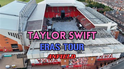 Taylor Swift Eras Tour Anfield Looking At Pre Gig Stage Setup Youtube