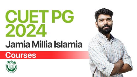 CUET PG 2024 Jamia Millia Islamia Courses Offered I Kerala S No 1